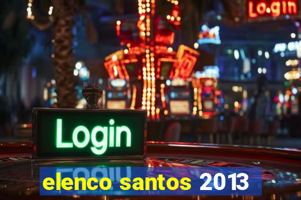 elenco santos 2013